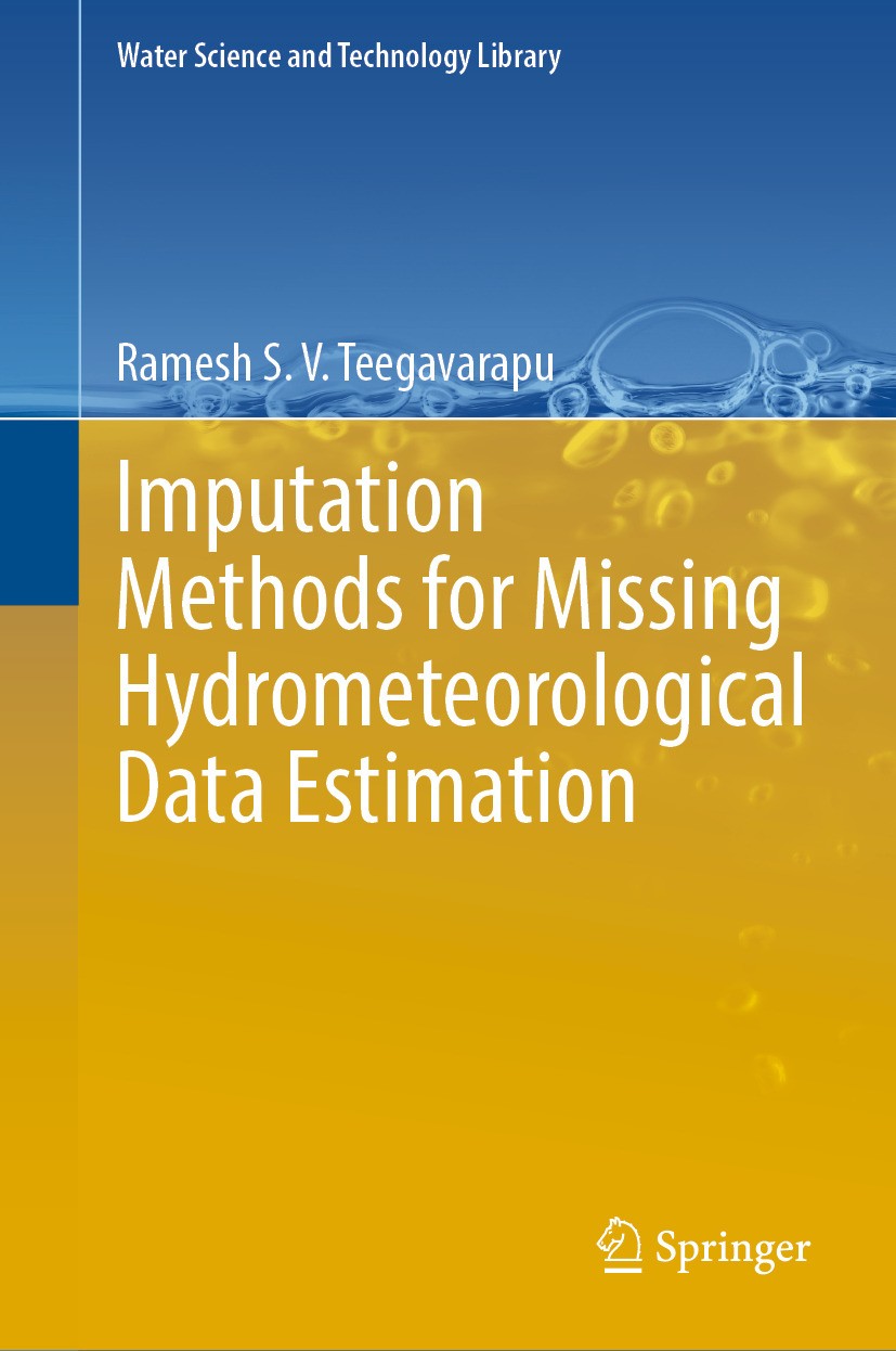 Titlebook: Imputation Methods for Missing Hydrometeorological Data Estimation; Ramesh S.V. Teegavarapu Book 2024 The Editor(s) (if applicable) and Th Titlebook: Imputation Methods for Missing Hydrometeorological Data Estimation; Ramesh S.V. Teegavarapu Book 2024 The Editor(s) (if applicable) and Th