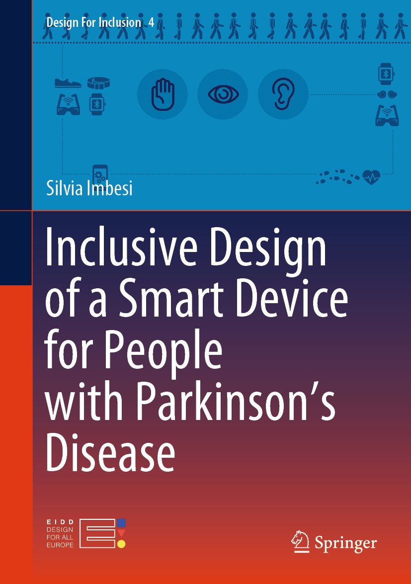 Titlebook: Inclusive Design of a Smart Device for People with Parkinson’s Disease; Silvia Imbesi Book 2024 The Editor(s) (if applicable) and The Auth Titlebook: Inclusive Design of a Smart Device for People with Parkinson’s Disease; Silvia Imbesi Book 2024 The Editor(s) (if applicable) and The Auth