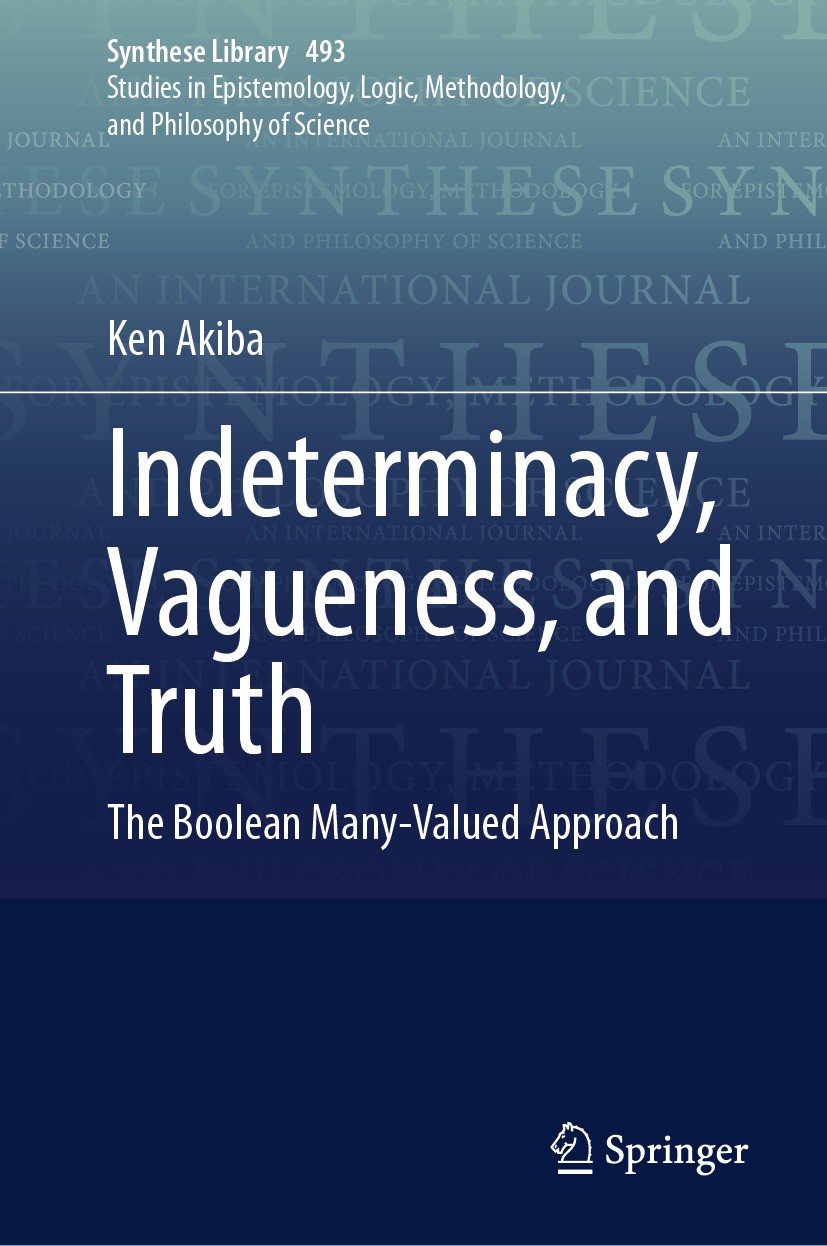 Titlebook: Indeterminacy, Vagueness, and Truth; The Boolean Many-Val Ken Akiba Book 2024 The Editor(s) (if applicable) and The Author(s), under exclus Titlebook: Indeterminacy, Vagueness, and Truth; The Boolean Many-Val Ken Akiba Book 2024 The Editor(s) (if applicable) and The Author(s), under exclus