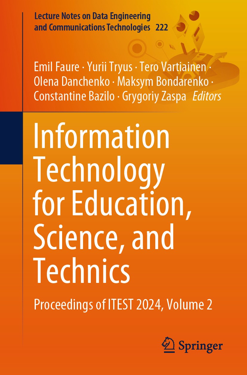 Titlebook: Information Technology for Education, Science, and Technics; Proceedings of ITEST Emil Faure,Yurii Tryus,Grygoriy Zaspa Conference proceedi Titlebook: Information Technology for Education, Science, and Technics; Proceedings of ITEST Emil Faure,Yurii Tryus,Grygoriy Zaspa Conference proceedi