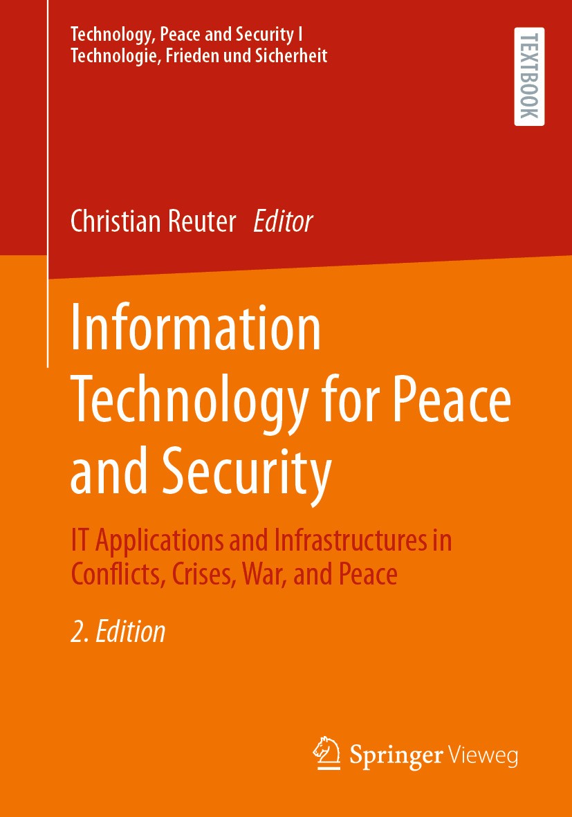 Titlebook: Information Technology for Peace and Security; IT Applications and Christian Reuter Textbook 2024Latest edition The Editor(s) (if applicab Titlebook: Information Technology for Peace and Security; IT Applications and Christian Reuter Textbook 2024Latest edition The Editor(s) (if applicab