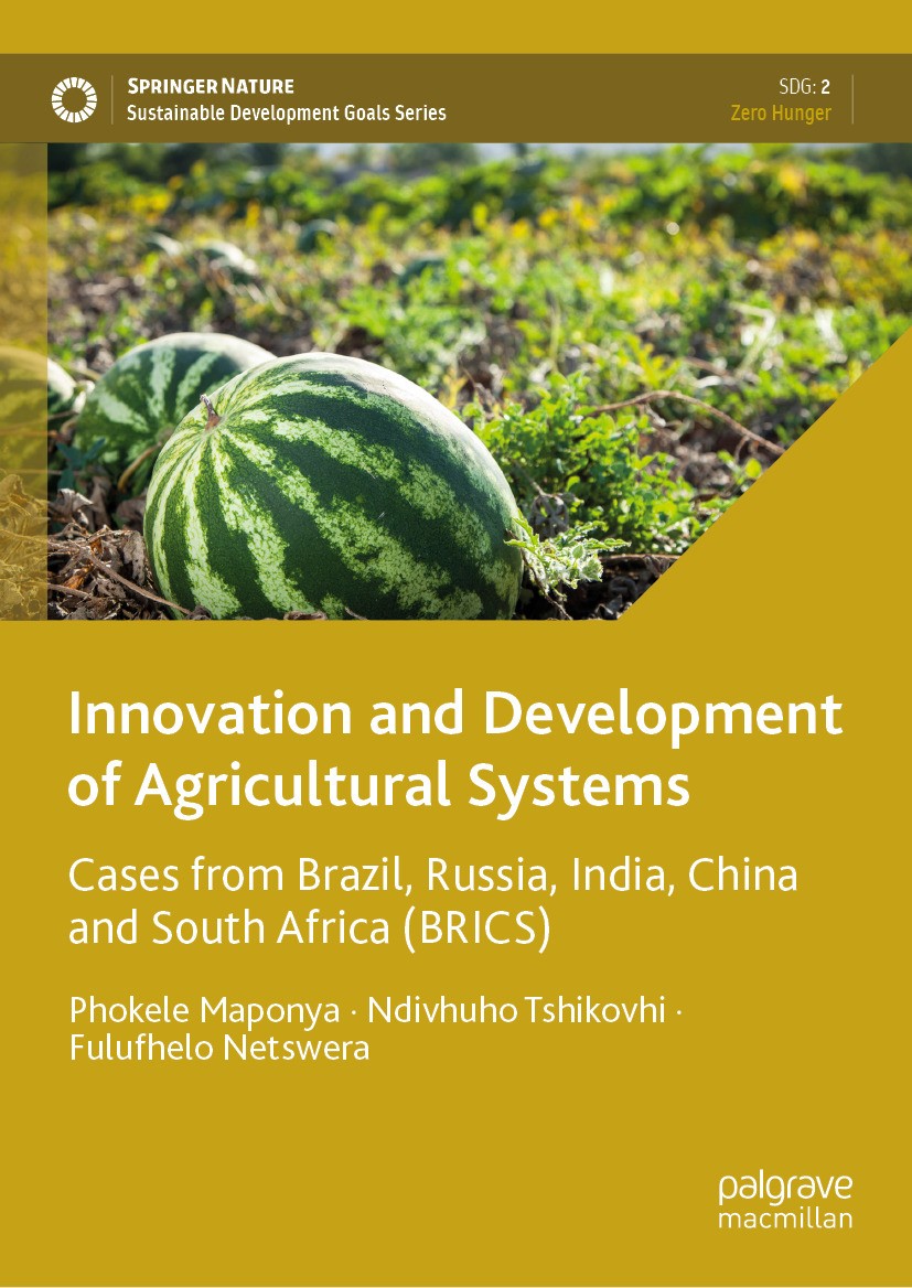 Titlebook: Innovation and Development of Agricultural Systems; Cases from Brazil, R Phokele Maponya,Ndivhuho Tshikovhi,Fulufhelo Netsw Book 2024 The E Titlebook: Innovation and Development of Agricultural Systems; Cases from Brazil, R Phokele Maponya,Ndivhuho Tshikovhi,Fulufhelo Netsw Book 2024 The E
