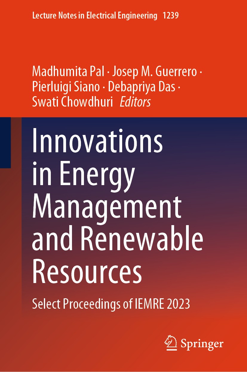 Titlebook: Innovations in Energy Management and Renewable Resources; Select Proceedings o Madhumita Pal,Josep M. Guerrero,Swati Chowdhuri Conference p Titlebook: Innovations in Energy Management and Renewable Resources; Select Proceedings o Madhumita Pal,Josep M. Guerrero,Swati Chowdhuri Conference p
