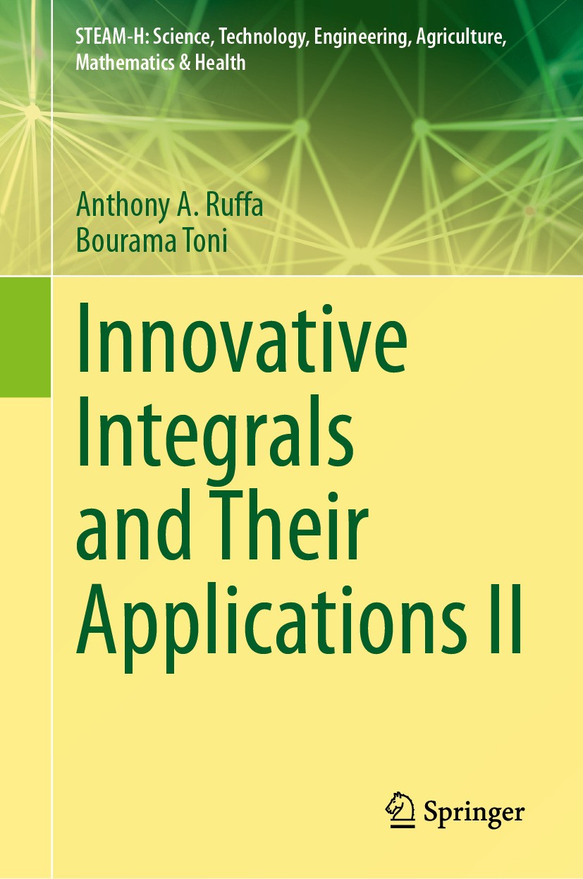 Titlebook: Innovative Integrals and Their Applications II; Anthony A. Ruffa,Bourama Toni Book 2024 The Editor(s) (if applicable) and The Author(s), u Titlebook: Innovative Integrals and Their Applications II; Anthony A. Ruffa,Bourama Toni Book 2024 The Editor(s) (if applicable) and The Author(s), u
