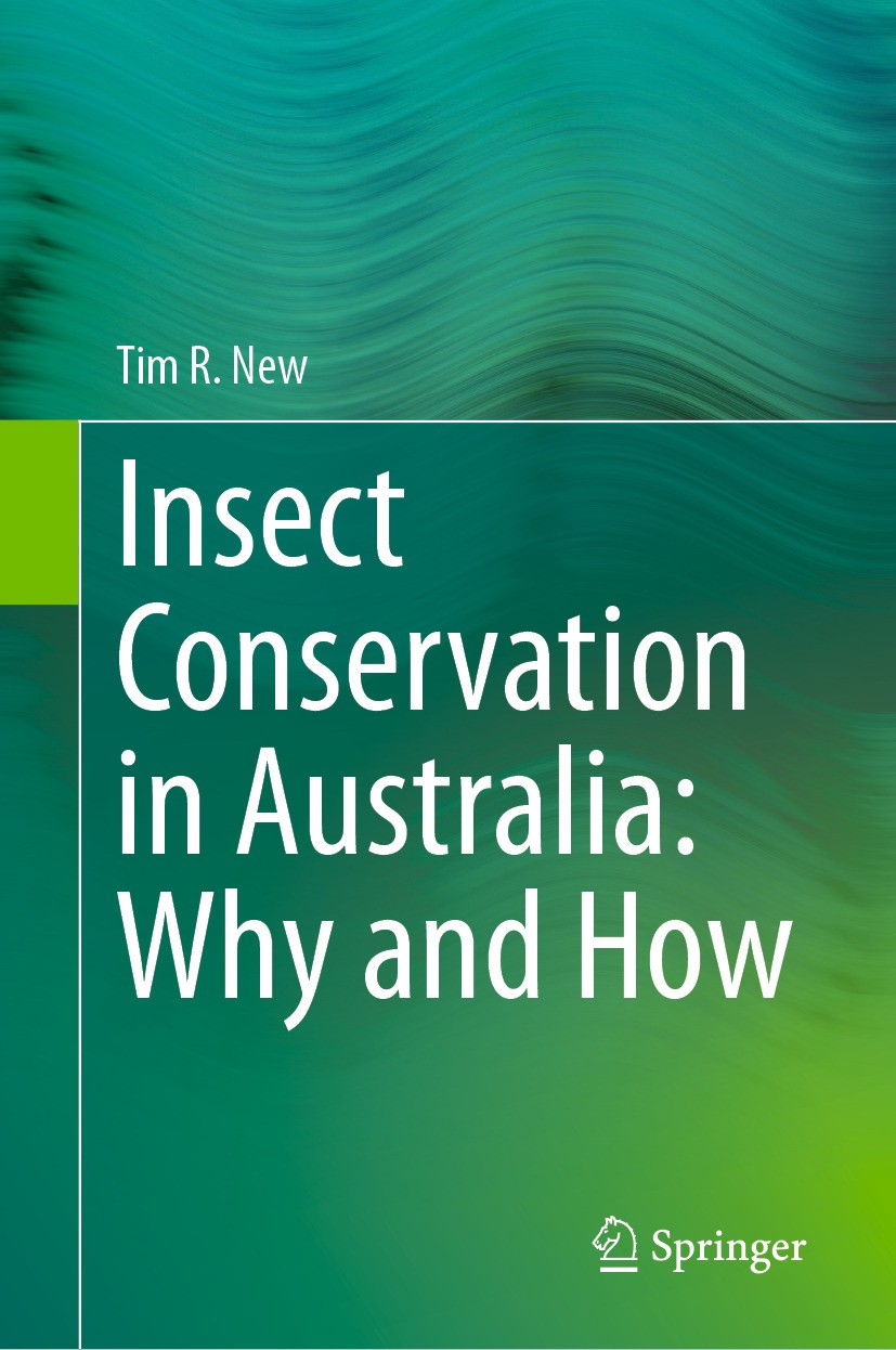 Titlebook: Insect Conservation in Australia: Why and How; Tim R. New Book 2024 The Editor(s) (if applicable) and The Author(s), under exclusive licen Titlebook: Insect Conservation in Australia: Why and How; Tim R. New Book 2024 The Editor(s) (if applicable) and The Author(s), under exclusive licen