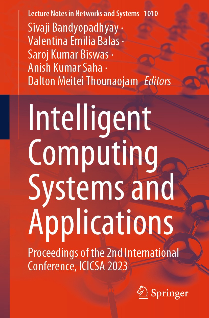 Titlebook: Intelligent Computing Systems and Applications; Proceedings of the 2 Sivaji Bandyopadhyay,Valentina Emilia Balas,Dalton Conference proceedi Titlebook: Intelligent Computing Systems and Applications; Proceedings of the 2 Sivaji Bandyopadhyay,Valentina Emilia Balas,Dalton Conference proceedi