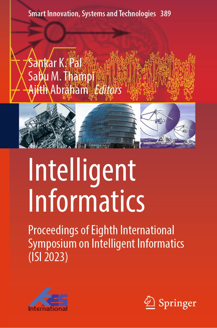 Titlebook: Intelligent Informatics; Proceedings of Eight Sankar K. Pal,Sabu M. Thampi,Ajith Abraham Conference proceedings 2025 The Editor(s) (if appl Titlebook: Intelligent Informatics; Proceedings of Eight Sankar K. Pal,Sabu M. Thampi,Ajith Abraham Conference proceedings 2025 The Editor(s) (if appl