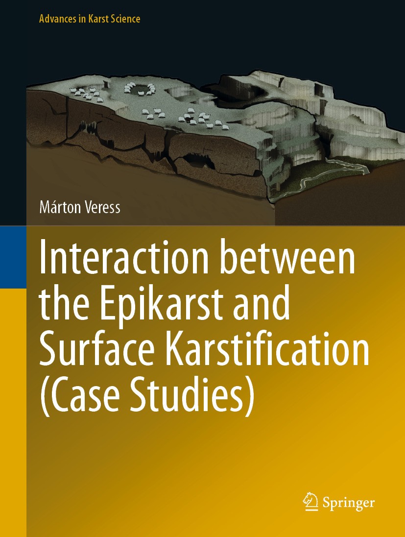 Titlebook: Interaction between the Epikarst and Surface Karstification (Case Studies); Márton Veress Book 2024 The Editor(s) (if applicable) and The Titlebook: Interaction between the Epikarst and Surface Karstification (Case Studies); Márton Veress Book 2024 The Editor(s) (if applicable) and The