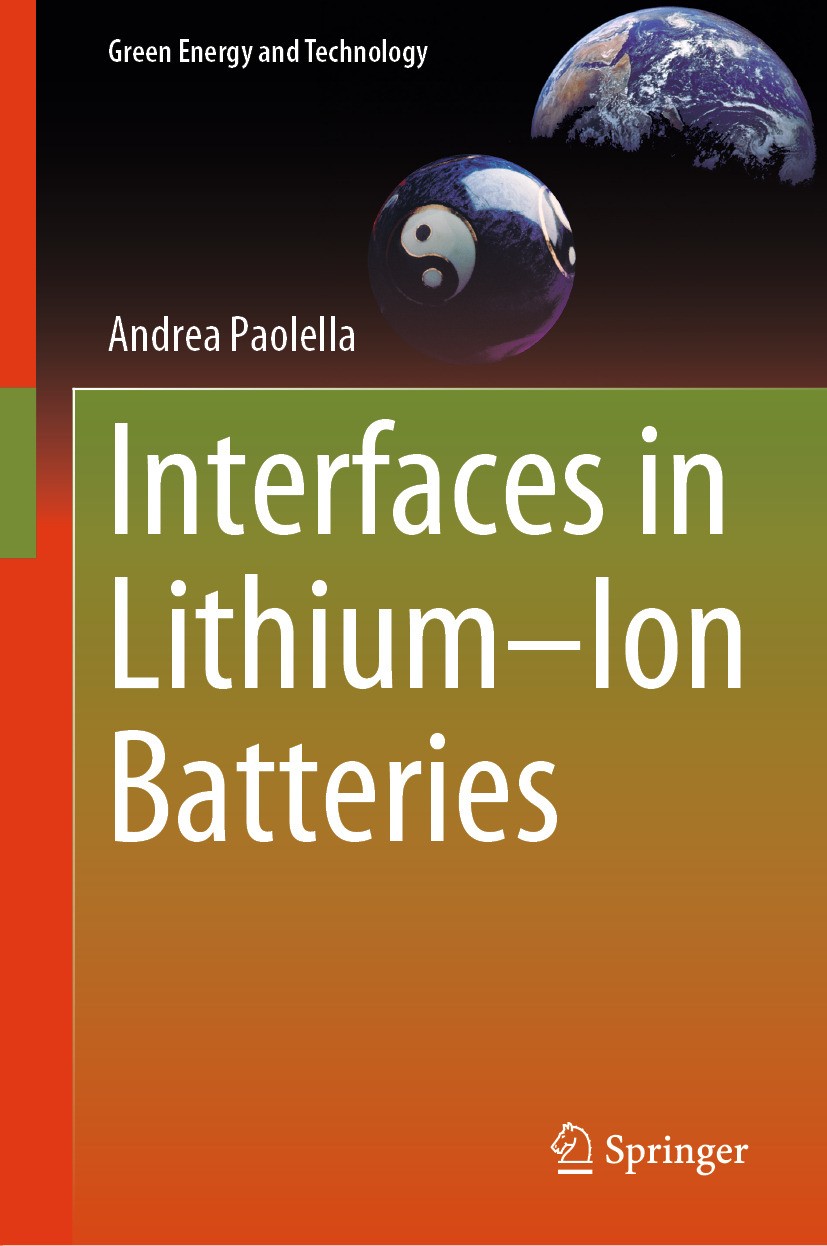 Titlebook: Interfaces in Lithium–Ion Batteries; Andrea Paolella Book 2024 The Editor(s) (if applicable) and The Author(s), under exclusive license to Titlebook: Interfaces in Lithium–Ion Batteries; Andrea Paolella Book 2024 The Editor(s) (if applicable) and The Author(s), under exclusive license to