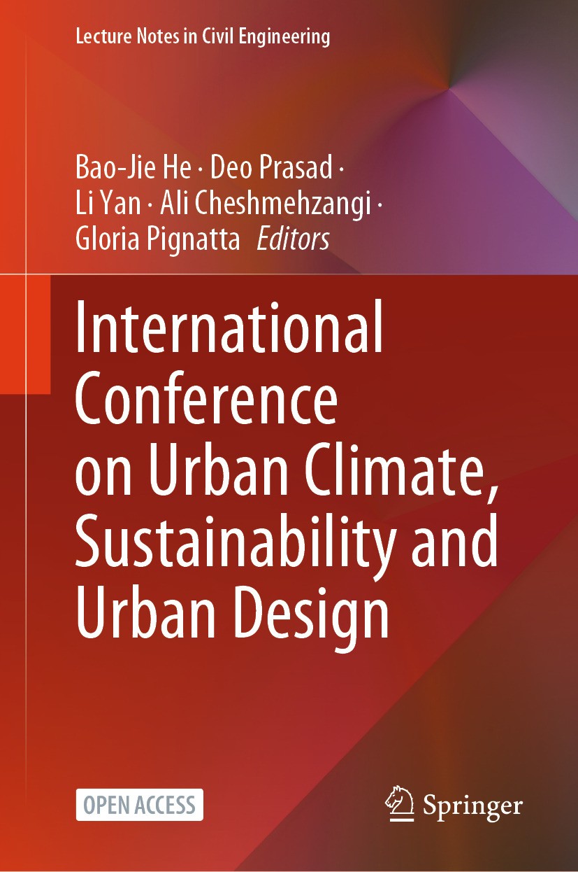 Titlebook: International Conference on Urban Climate, Sustainability and Urban Design; Bao-Jie He,Deo Prasad,Gloria Pignatta Conference proceedings‘‘ Titlebook: International Conference on Urban Climate, Sustainability and Urban Design; Bao-Jie He,Deo Prasad,Gloria Pignatta Conference proceedings‘‘
