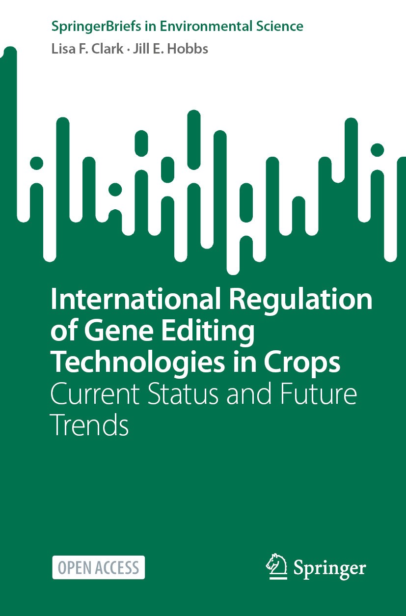 Titlebook: International Regulation of Gene Editing Technologies in Crops; Current Status and F Lisa F. Clark,Jill E. Hobbs Book‘‘‘‘‘‘‘‘ 2024 The Edit Titlebook: International Regulation of Gene Editing Technologies in Crops; Current Status and F Lisa F. Clark,Jill E. Hobbs Book‘‘‘‘‘‘‘‘ 2024 The Edit