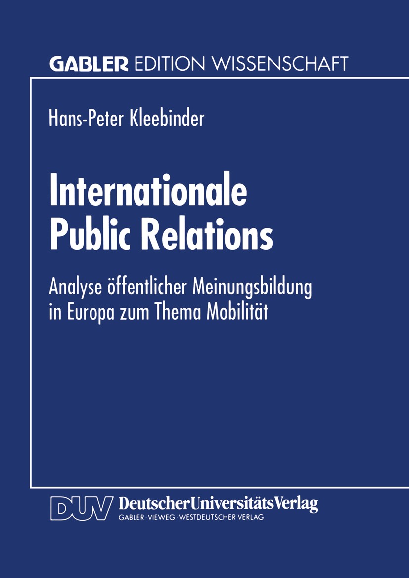 Titlebook: Internationale Public Relations; Analyse öffentlicher Hans-Peter Kleebinder Textbook 1995 Springer Fachmedien Wiesbaden 1995 Handel.Informa Titlebook: Internationale Public Relations; Analyse öffentlicher Hans-Peter Kleebinder Textbook 1995 Springer Fachmedien Wiesbaden 1995 Handel.Informa