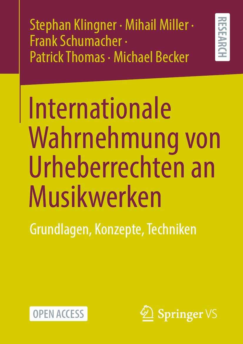 Titlebook: Internationale Wahrnehmung von Urheberrechten an Musikwerken; Grundlagen, Konzepte Stephan Klingner,Mihail Miller,Michael Becker Book‘‘‘‘‘‘ Titlebook: Internationale Wahrnehmung von Urheberrechten an Musikwerken; Grundlagen, Konzepte Stephan Klingner,Mihail Miller,Michael Becker Book‘‘‘‘‘‘