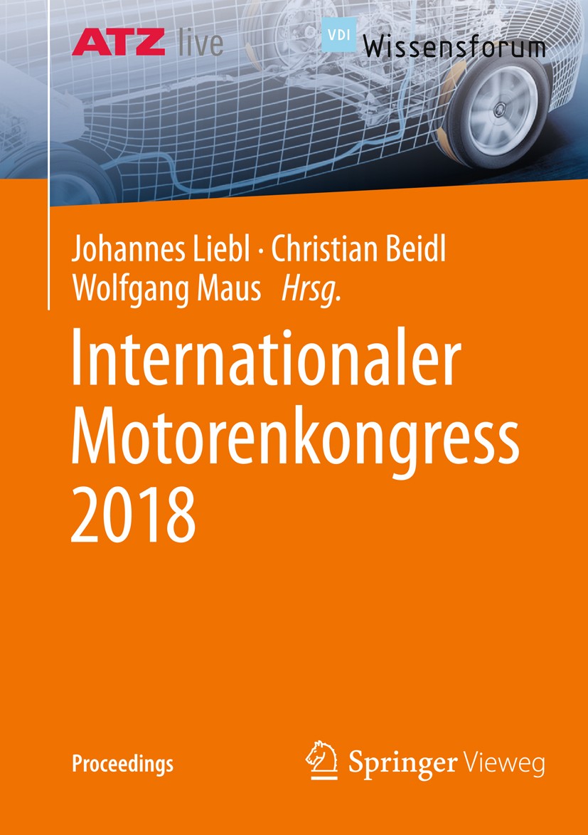 Titlebook: Internationaler Motorenkongress 2018; Johannes Liebl,Christian Beidl,Wolfgang Maus Conference proceedings 2018 Springer Fachmedien Wiesbad Titlebook: Internationaler Motorenkongress 2018; Johannes Liebl,Christian Beidl,Wolfgang Maus Conference proceedings 2018 Springer Fachmedien Wiesbad