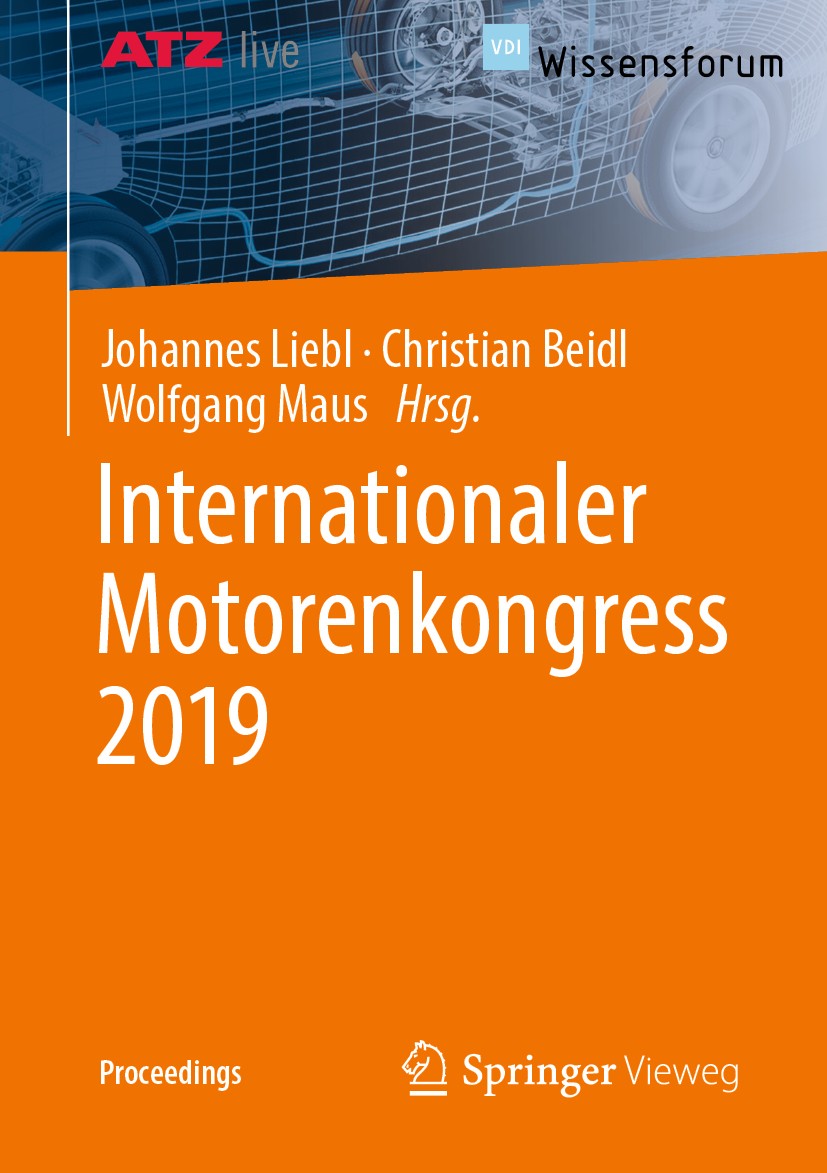 Titlebook: Internationaler Motorenkongress 2019; Johannes Liebl,Christian Beidl,Wolfgang Maus Conference proceedings 2019 Der/die Herausgeber bzw. de Titlebook: Internationaler Motorenkongress 2019; Johannes Liebl,Christian Beidl,Wolfgang Maus Conference proceedings 2019 Der/die Herausgeber bzw. de