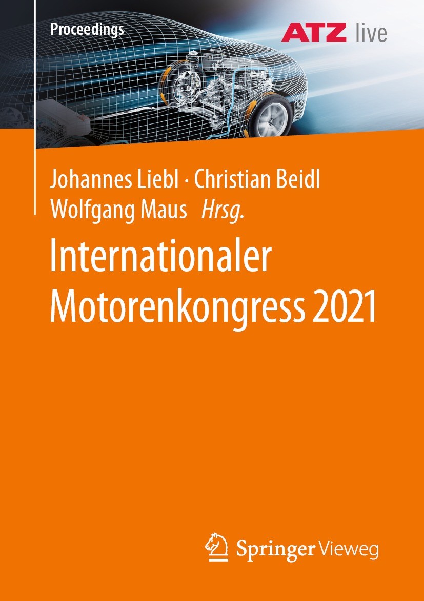Titlebook: Internationaler Motorenkongress 2021; Johannes Liebl,Christian Beidl,Wolfgang Maus Conference proceedings 2021 Der/die Herausgeber bzw. de Titlebook: Internationaler Motorenkongress 2021; Johannes Liebl,Christian Beidl,Wolfgang Maus Conference proceedings 2021 Der/die Herausgeber bzw. de