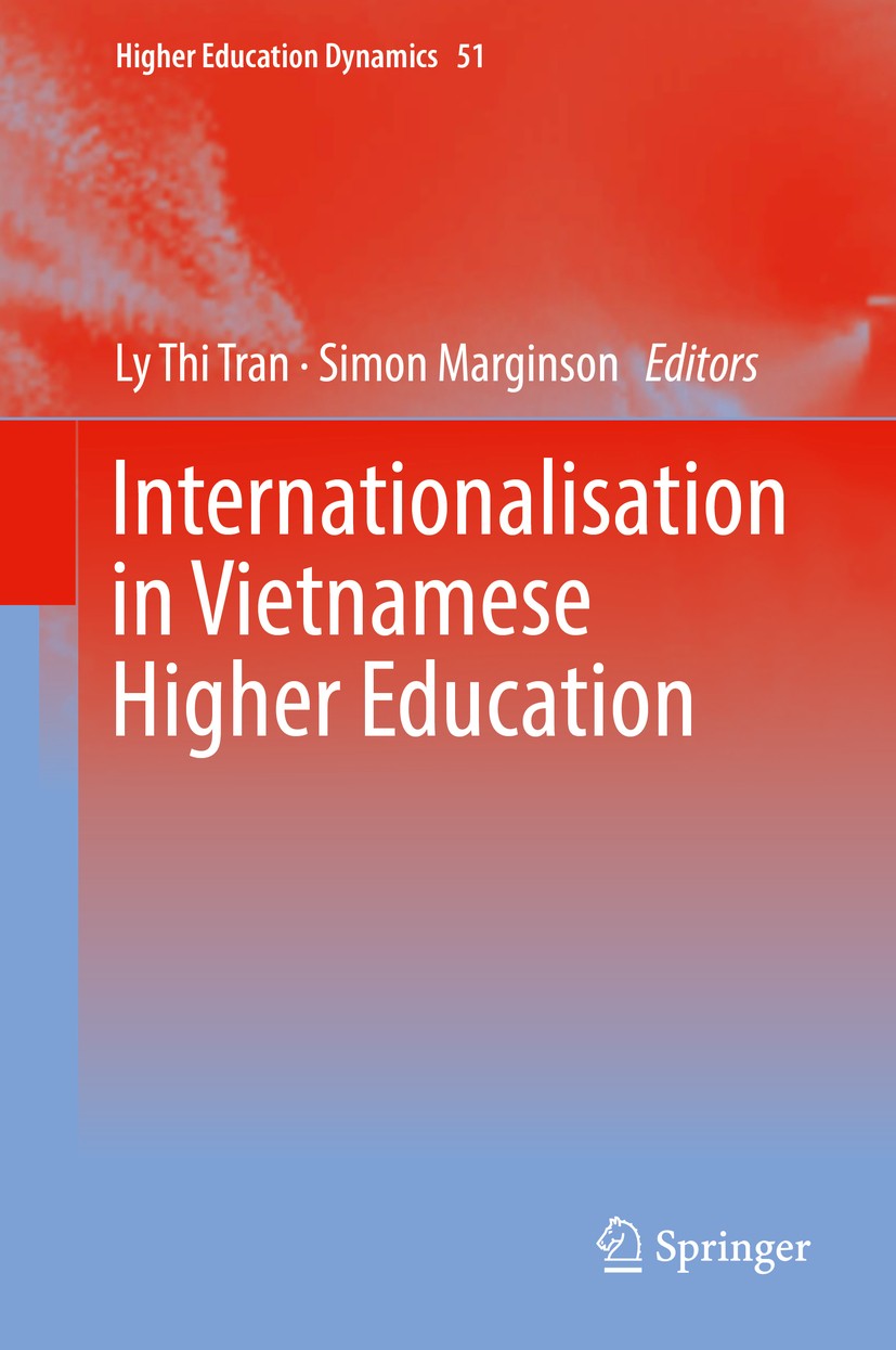 Titlebook: Internationalisation in Vietnamese Higher Education; Ly Thi Tran,Simon Marginson Book 2018 Springer International Publishing AG, part of S Titlebook: Internationalisation in Vietnamese Higher Education; Ly Thi Tran,Simon Marginson Book 2018 Springer International Publishing AG, part of S