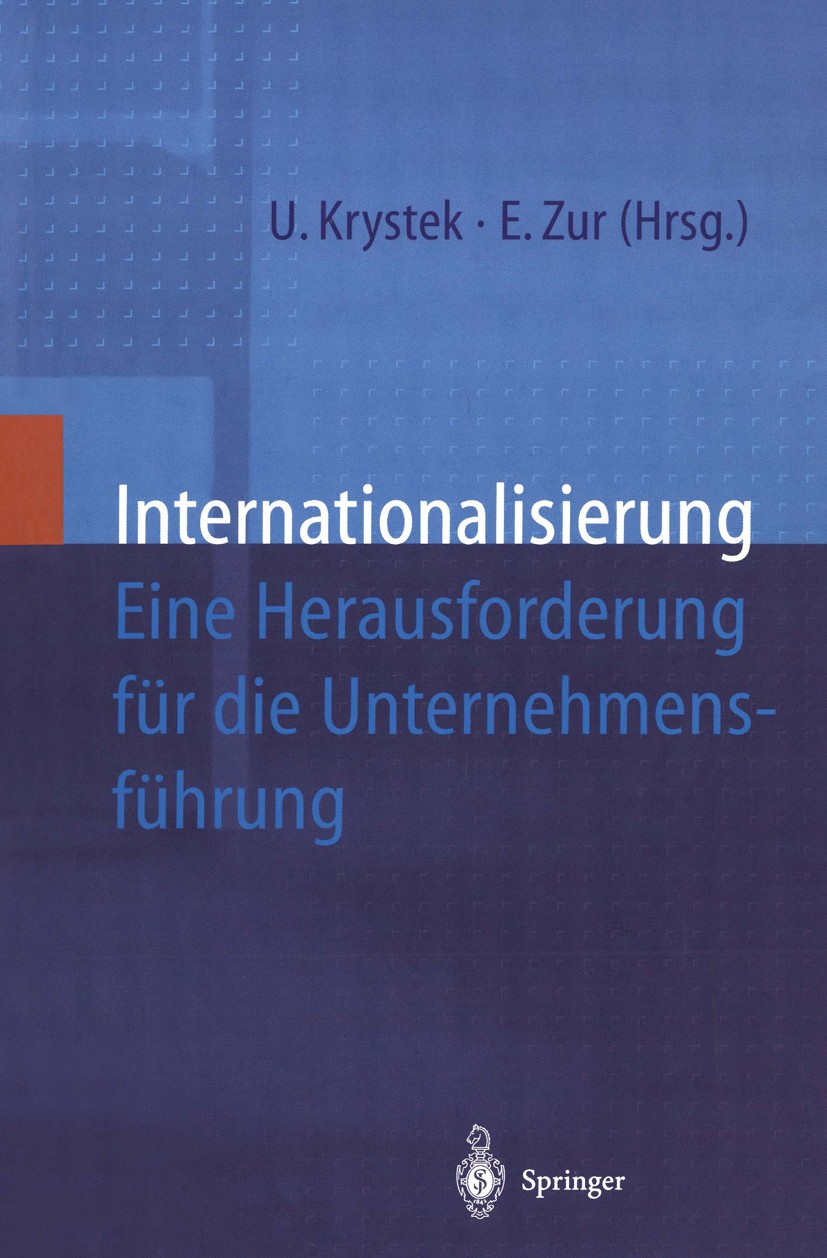 Titlebook: Internationalisierung; Eine Herausforderung Ulrich Krystek,Eberhard Zur (President und Chief E Book 19971st edition Springer-Verlag Berlin Titlebook: Internationalisierung; Eine Herausforderung Ulrich Krystek,Eberhard Zur (President und Chief E Book 19971st edition Springer-Verlag Berlin