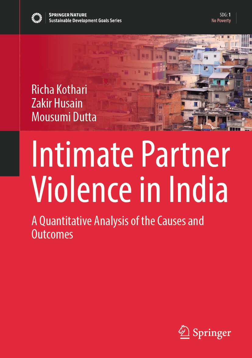 Titlebook: Intimate Partner Violence in India; A Quantitative Analy Richa Kothari,Zakir Husain,Mousumi Dutta Book 2024 The Editor(s) (if applicable) a Titlebook: Intimate Partner Violence in India; A Quantitative Analy Richa Kothari,Zakir Husain,Mousumi Dutta Book 2024 The Editor(s) (if applicable) a