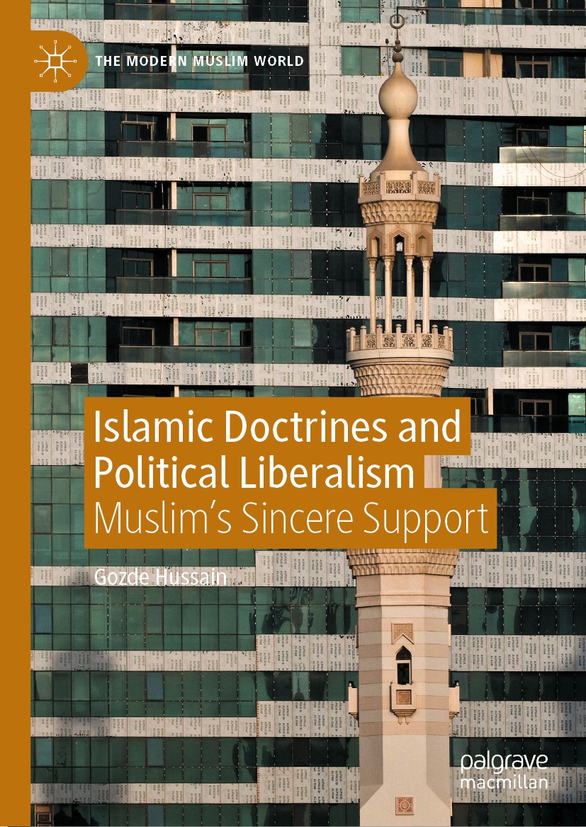 Titlebook: Islamic Doctrines and Political Liberalism; Muslim‘s Sincere Sup Gozde Hussain Book 2024 The Editor(s) (if applicable) and The Author(s), u Titlebook: Islamic Doctrines and Political Liberalism; Muslim‘s Sincere Sup Gozde Hussain Book 2024 The Editor(s) (if applicable) and The Author(s), u