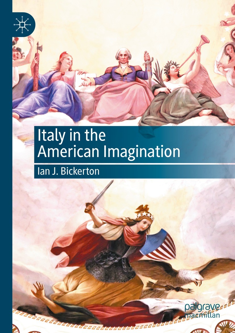 Titlebook: Italy in the American Imagination; Ian J. Bickerton Book 2023 The Editor(s) (if applicable) and The Author(s), under exclusive license to Titlebook: Italy in the American Imagination; Ian J. Bickerton Book 2023 The Editor(s) (if applicable) and The Author(s), under exclusive license to