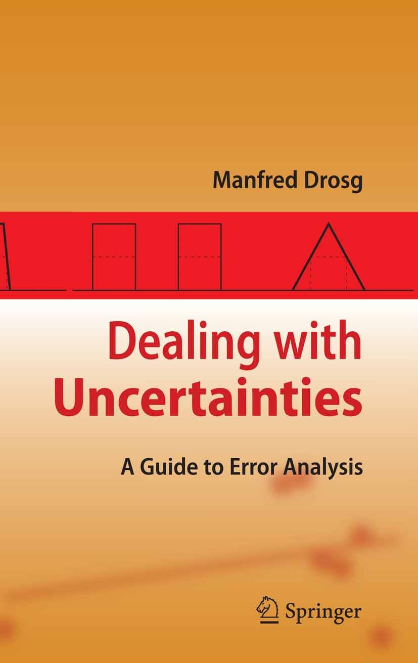 Titlebook: Dealing with Uncertainties; A Guide to Error Ana Manfred Drosg Book 20071st edition Springer-Verlag Berlin Heidelberg 2007 Correlation of e Titlebook: Dealing with Uncertainties; A Guide to Error Ana Manfred Drosg Book 20071st edition Springer-Verlag Berlin Heidelberg 2007 Correlation of e