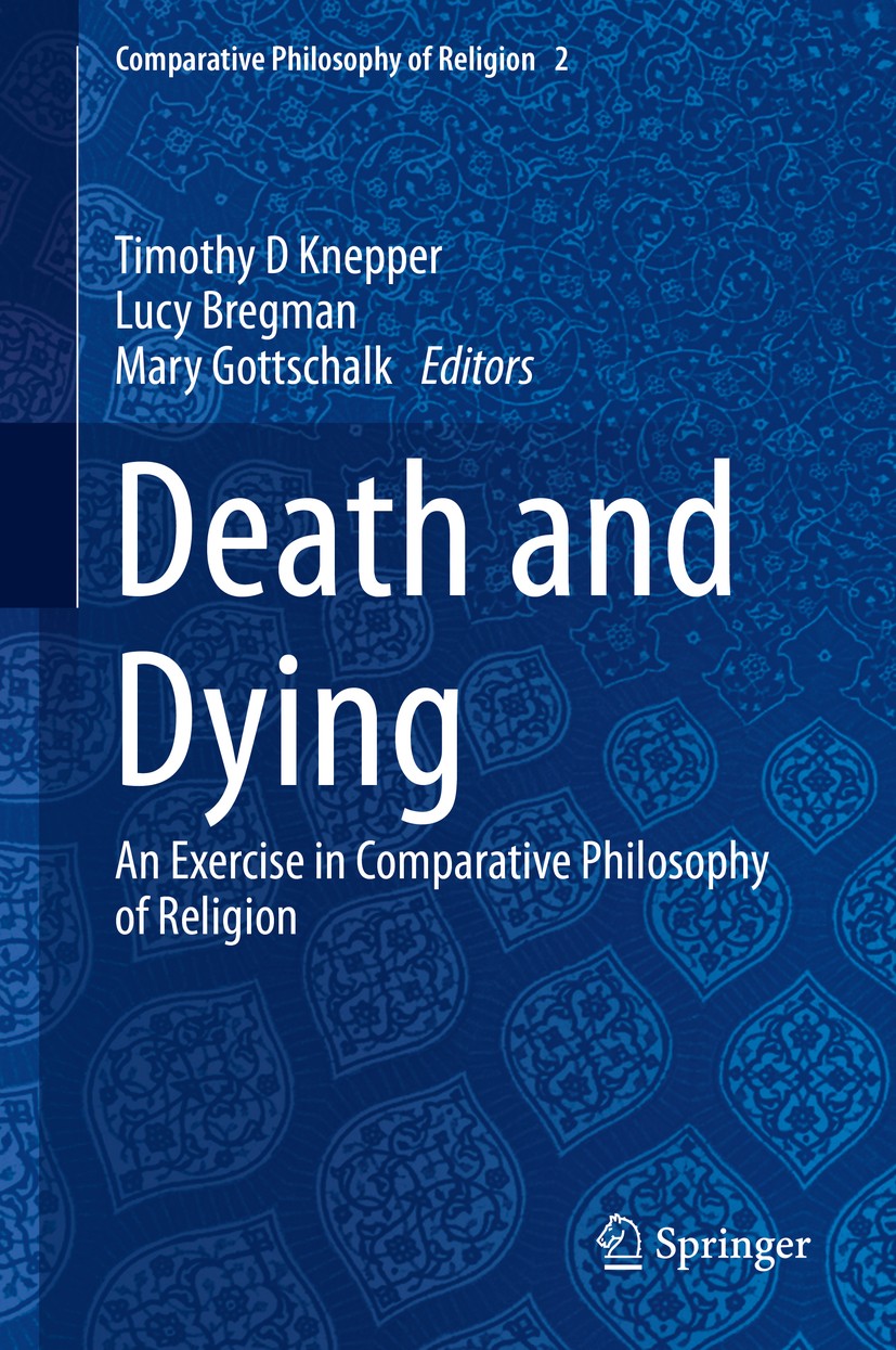 Titlebook: Death and Dying; An Exercise in Compa Timothy D Knepper,Lucy Bregman,Mary Gottschalk Book 2019 The Editor(s) (if applicable) and The Author Titlebook: Death and Dying; An Exercise in Compa Timothy D Knepper,Lucy Bregman,Mary Gottschalk Book 2019 The Editor(s) (if applicable) and The Author