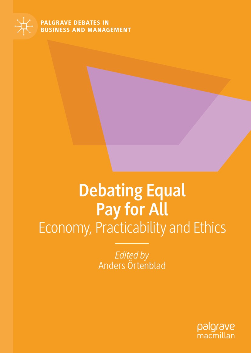 Titlebook: Debating Equal Pay for All; Economy, Practicabil Anders Örtenblad Book 2021 The Editor(s) (if applicable) and The Author(s), under exclusiv Titlebook: Debating Equal Pay for All; Economy, Practicabil Anders Örtenblad Book 2021 The Editor(s) (if applicable) and The Author(s), under exclusiv