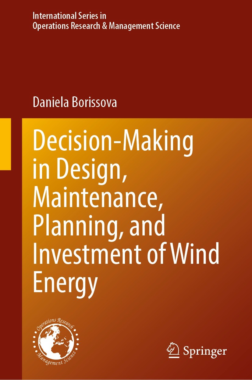 Titlebook: Decision-Making in Design, Maintenance, Planning, and Investment of Wind Energy; Daniela Borissova Book 2024 The Editor(s) (if applicable) Titlebook: Decision-Making in Design, Maintenance, Planning, and Investment of Wind Energy; Daniela Borissova Book 2024 The Editor(s) (if applicable)