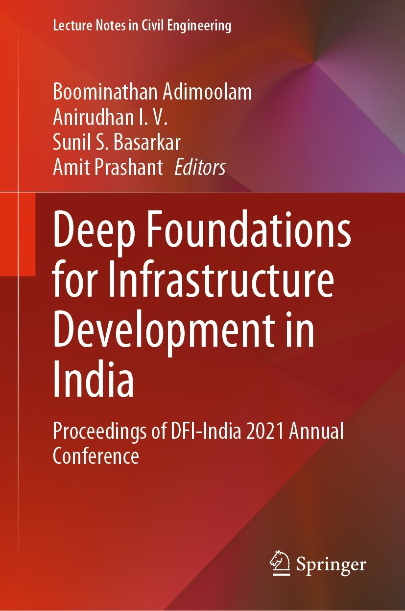 Titlebook: Deep Foundations for Infrastructure Development in India; Proceedings of DFI-I Boominathan Adimoolam,Anirudhan I. V.,Amit Prashan Conferenc Titlebook: Deep Foundations for Infrastructure Development in India; Proceedings of DFI-I Boominathan Adimoolam,Anirudhan I. V.,Amit Prashan Conferenc