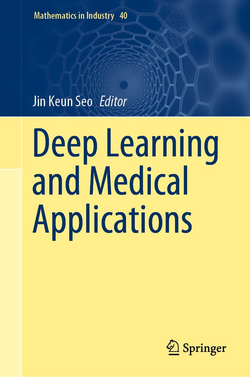 Titlebook: Deep Learning and Medical Applications; Jin Keun Seo Book 2023 The Editor(s) (if applicable) and The Author(s), under exclusive license to Titlebook: Deep Learning and Medical Applications; Jin Keun Seo Book 2023 The Editor(s) (if applicable) and The Author(s), under exclusive license to
