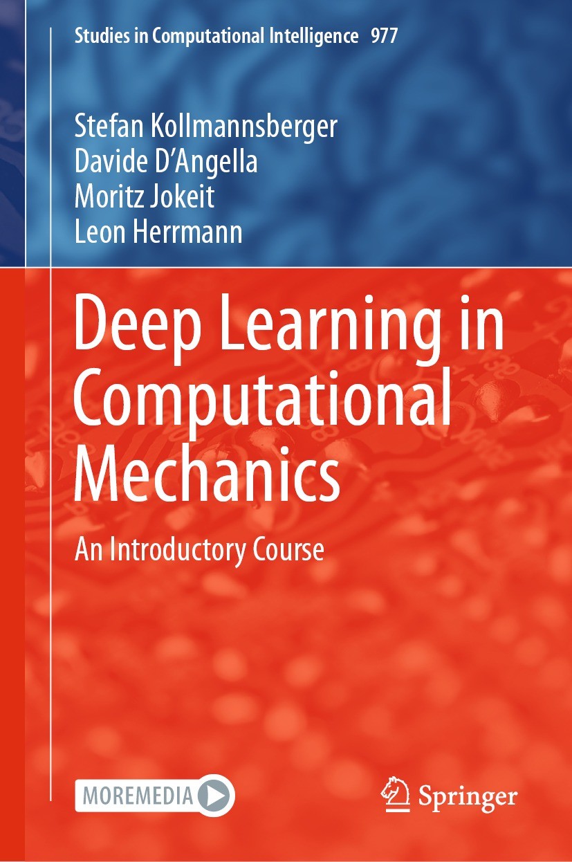Titlebook: Deep Learning in Computational Mechanics; An Introductory Cour Stefan Kollmannsberger,Davide D‘Angella,Leon Herrm Textbook 2021 The Editor( Titlebook: Deep Learning in Computational Mechanics; An Introductory Cour Stefan Kollmannsberger,Davide D‘Angella,Leon Herrm Textbook 2021 The Editor(
