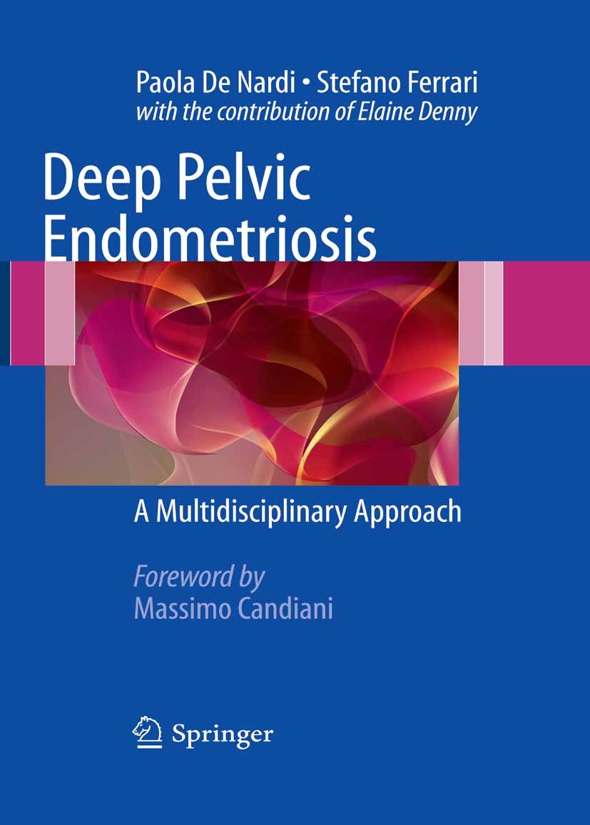 Titlebook: Deep Pelvic Endometriosis; A Multidisciplinary Paola Nardi,Stefano Ferrari Book 2011 Springer-Verlag Milan 2011 MRI.dysmenorrhea.fertility Titlebook: Deep Pelvic Endometriosis; A Multidisciplinary Paola Nardi,Stefano Ferrari Book 2011 Springer-Verlag Milan 2011 MRI.dysmenorrhea.fertility