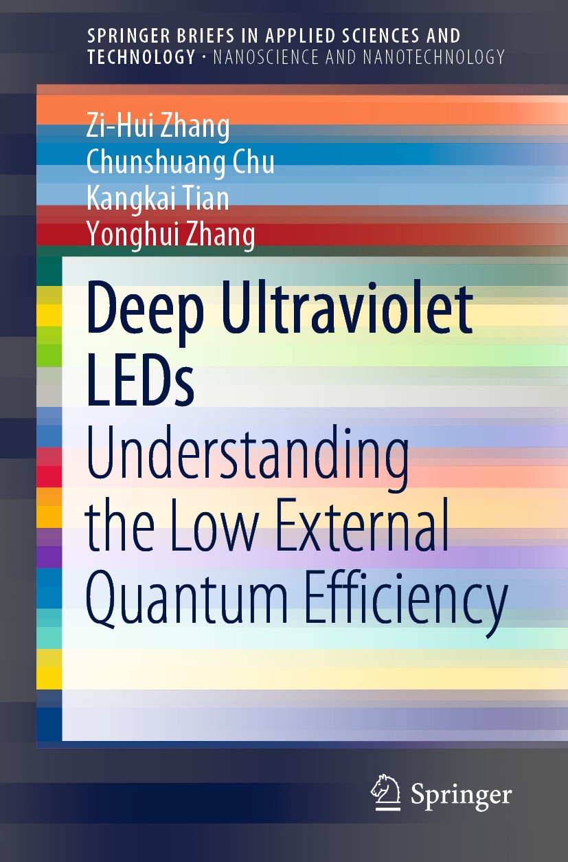 Titlebook: Deep Ultraviolet LEDs; Understanding the Lo Zi-Hui Zhang,Chunshuang Chu,Yonghui Zhang Book 2019 The Author(s), under exclusive license to S Titlebook: Deep Ultraviolet LEDs; Understanding the Lo Zi-Hui Zhang,Chunshuang Chu,Yonghui Zhang Book 2019 The Author(s), under exclusive license to S