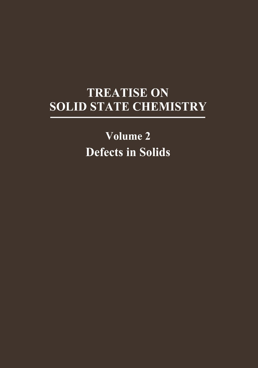 Titlebook: Defects in Solids; N. B. Hannay (Vice President) Book 1975 Springer Science+Business Media New York 1975 quantum chemistry.structure.therm Titlebook: Defects in Solids; N. B. Hannay (Vice President) Book 1975 Springer Science+Business Media New York 1975 quantum chemistry.structure.therm
