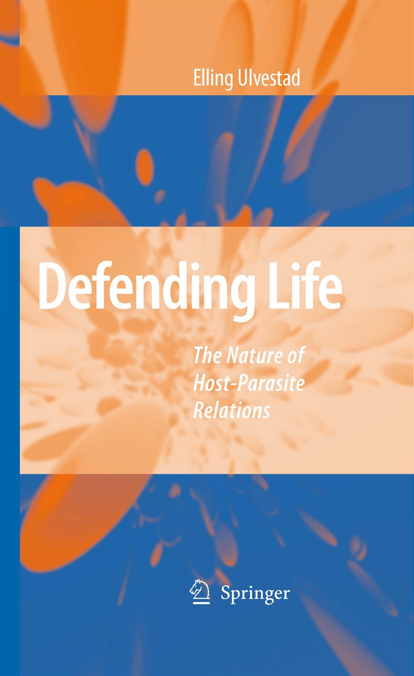 Titlebook: Defending Life; The Nature of Host-P Elling Ulvestad Book 2007 Springer Science+Business Media B.V. 2007 Immunology.Microbiology.Philosophy Titlebook: Defending Life; The Nature of Host-P Elling Ulvestad Book 2007 Springer Science+Business Media B.V. 2007 Immunology.Microbiology.Philosophy