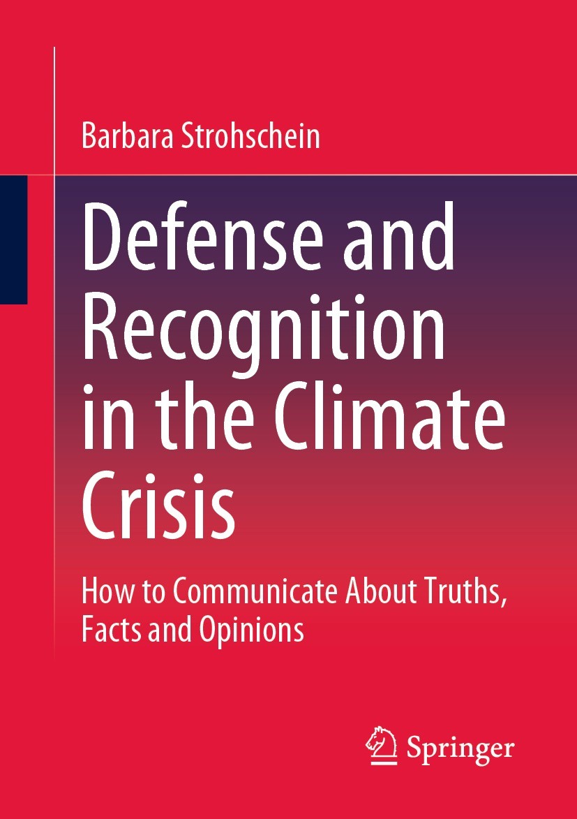 Titlebook: Defense and Recognition in the Climate Crisis; How to Communicate A Barbara Strohschein Book 2023 The Editor(s) (if applicable) and The Aut Titlebook: Defense and Recognition in the Climate Crisis; How to Communicate A Barbara Strohschein Book 2023 The Editor(s) (if applicable) and The Aut