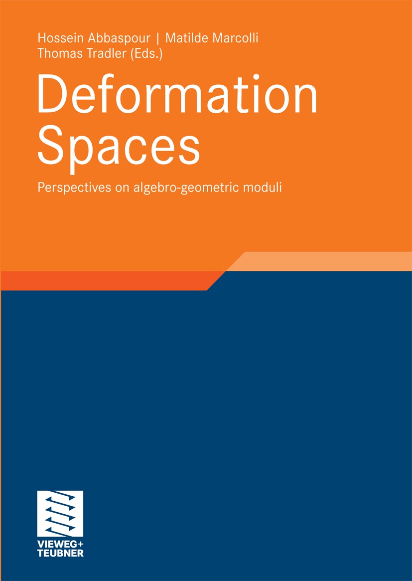 Titlebook: Deformation Spaces; Perspectives on alge Hossein Abbaspour,Matilde Marcolli,Thomas Tradler Book 2010 Vieweg+Teubner Verlag | Springer Fachm Titlebook: Deformation Spaces; Perspectives on alge Hossein Abbaspour,Matilde Marcolli,Thomas Tradler Book 2010 Vieweg+Teubner Verlag | Springer Fachm