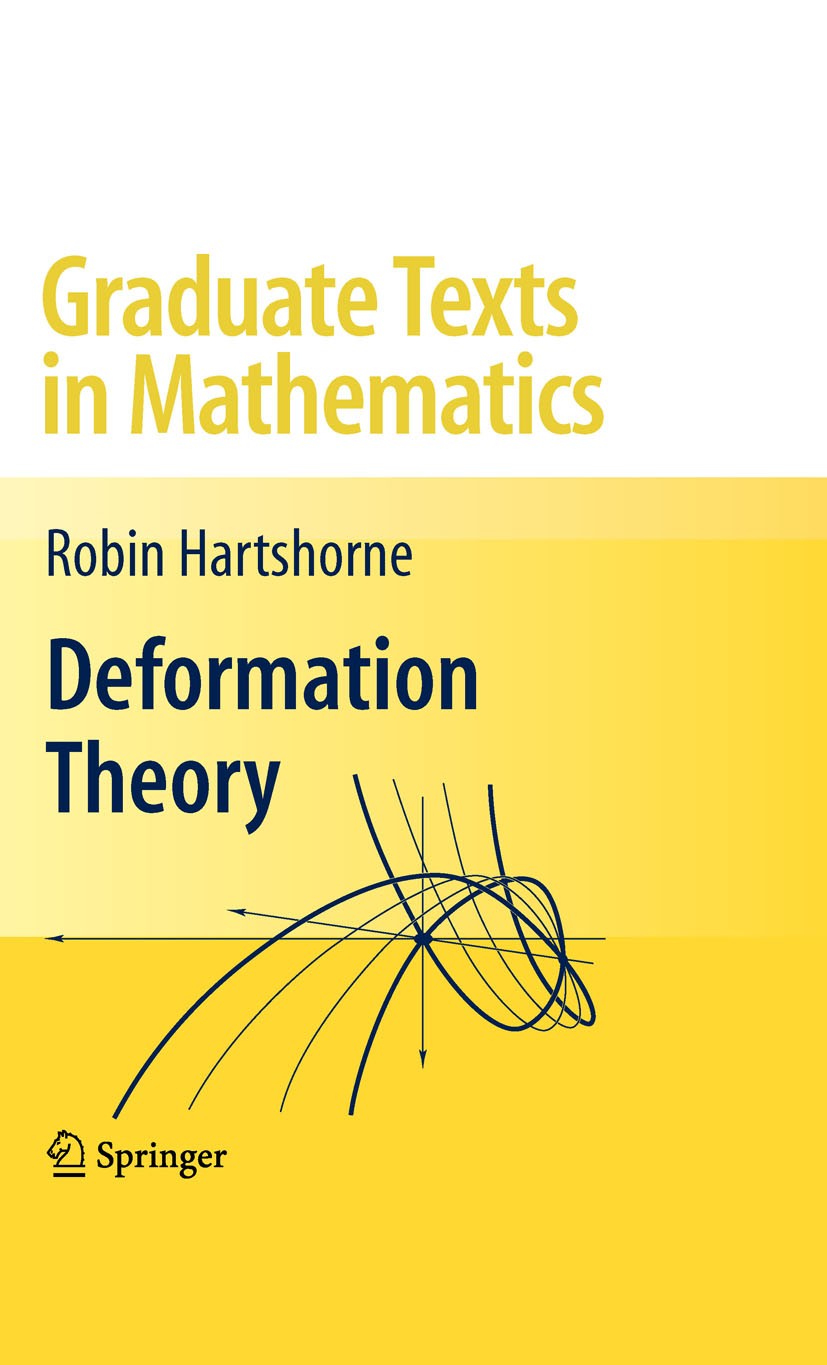 Titlebook: Deformation Theory; Robin Hartshorne Textbook 2010 Springer-Verlag New York 2010 Hilbert scheme.deformation theory.first-order deformation Titlebook: Deformation Theory; Robin Hartshorne Textbook 2010 Springer-Verlag New York 2010 Hilbert scheme.deformation theory.first-order deformation