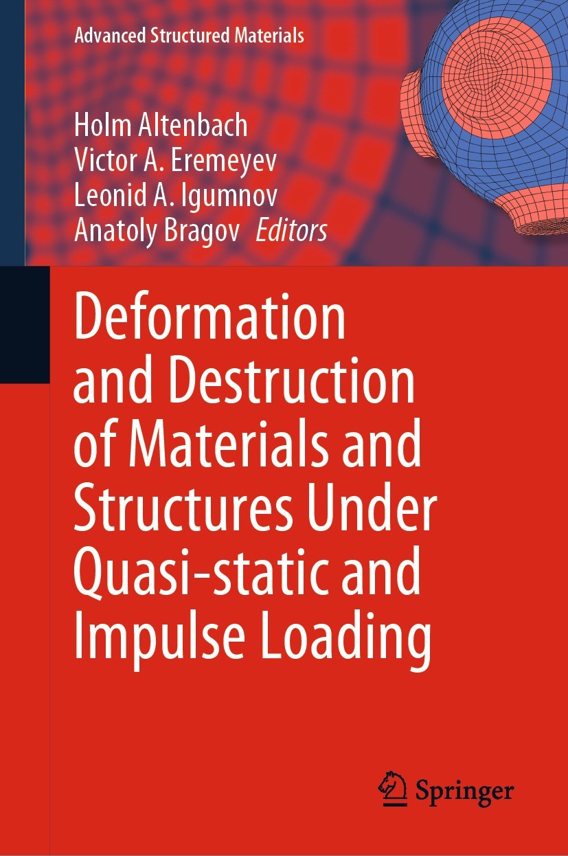 Titlebook: Deformation and Destruction of Materials and Structures Under Quasi-static and Impulse Loading; Holm Altenbach,Victor A. Eremeyev,Anatoly Titlebook: Deformation and Destruction of Materials and Structures Under Quasi-static and Impulse Loading; Holm Altenbach,Victor A. Eremeyev,Anatoly