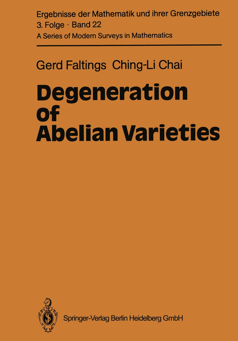 Titlebook: Degeneration of Abelian Varieties; Gerd Faltings,Ching-Li Chai Book 1990 Springer-Verlag Berlin Heidelberg 1990 Hecke operator.Moduli Raum Titlebook: Degeneration of Abelian Varieties; Gerd Faltings,Ching-Li Chai Book 1990 Springer-Verlag Berlin Heidelberg 1990 Hecke operator.Moduli Raum