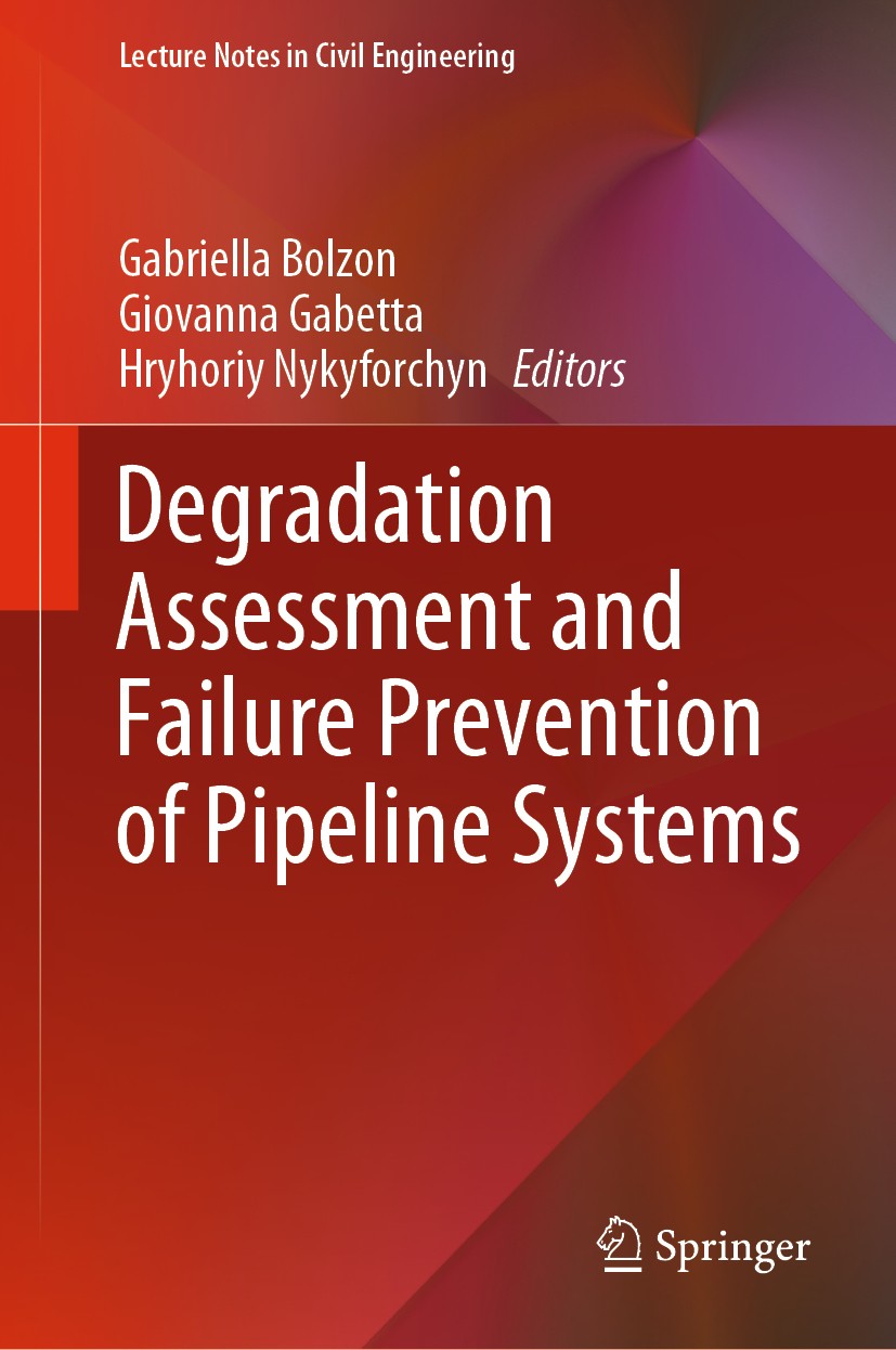 Titlebook: Degradation Assessment and Failure Prevention of Pipeline Systems; Gabriella Bolzon,Giovanna Gabetta,Hryhoriy Nykyfor Conference proceedin Titlebook: Degradation Assessment and Failure Prevention of Pipeline Systems; Gabriella Bolzon,Giovanna Gabetta,Hryhoriy Nykyfor Conference proceedin