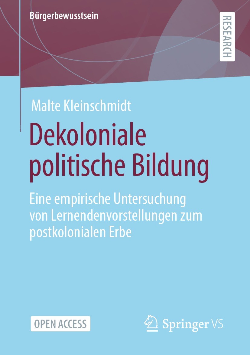 Titlebook: Dekoloniale politische Bildung; Eine empirische Unte Malte Kleinschmidt Book‘‘‘‘‘‘‘‘ 2021 Der/die Herausgeber bzw. der/die Autor(en) 2021 D Titlebook: Dekoloniale politische Bildung; Eine empirische Unte Malte Kleinschmidt Book‘‘‘‘‘‘‘‘ 2021 Der/die Herausgeber bzw. der/die Autor(en) 2021 D