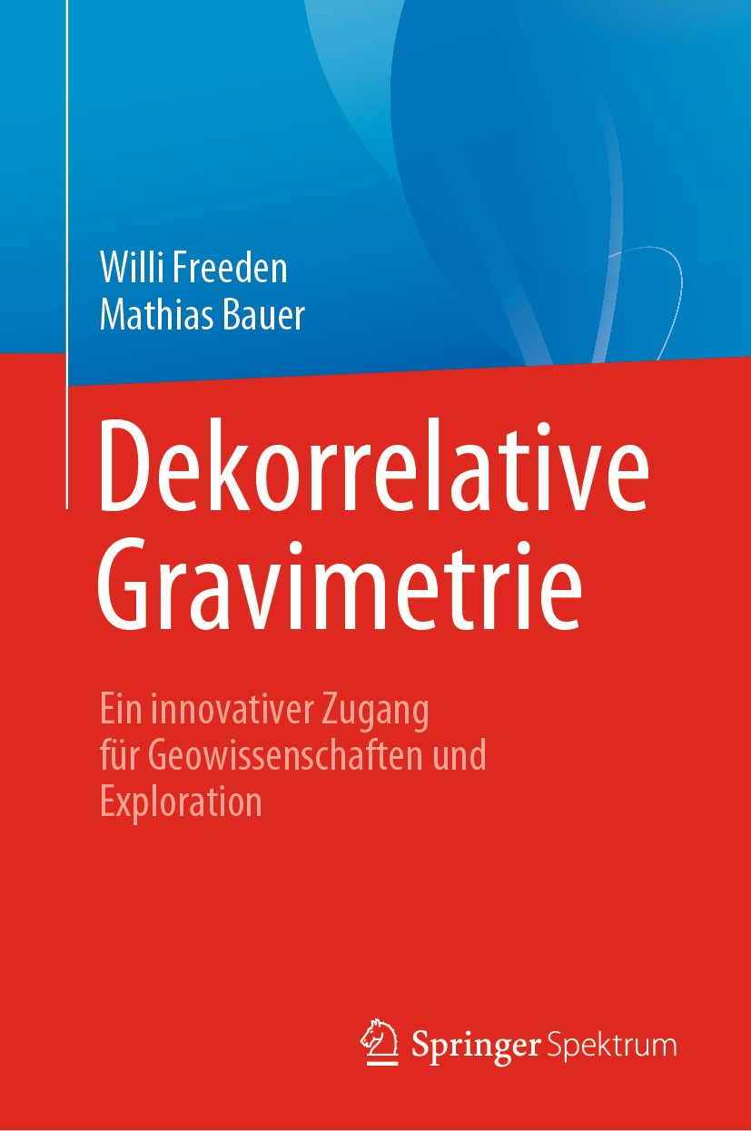 Titlebook: Dekorrelative Gravimetrie; Ein innovativer Zuga Willi Freeden,Mathias Bauer Book 2020 Springer-Verlag GmbH Deutschland, ein Teil von Spring Titlebook: Dekorrelative Gravimetrie; Ein innovativer Zuga Willi Freeden,Mathias Bauer Book 2020 Springer-Verlag GmbH Deutschland, ein Teil von Spring