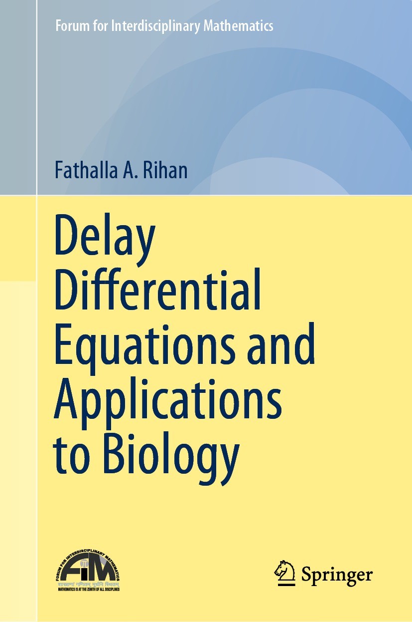 Titlebook: Delay Differential Equations and Applications to Biology; Fathalla A. Rihan Book 2021 The Editor(s) (if applicable) and The Author(s), und Titlebook: Delay Differential Equations and Applications to Biology; Fathalla A. Rihan Book 2021 The Editor(s) (if applicable) and The Author(s), und