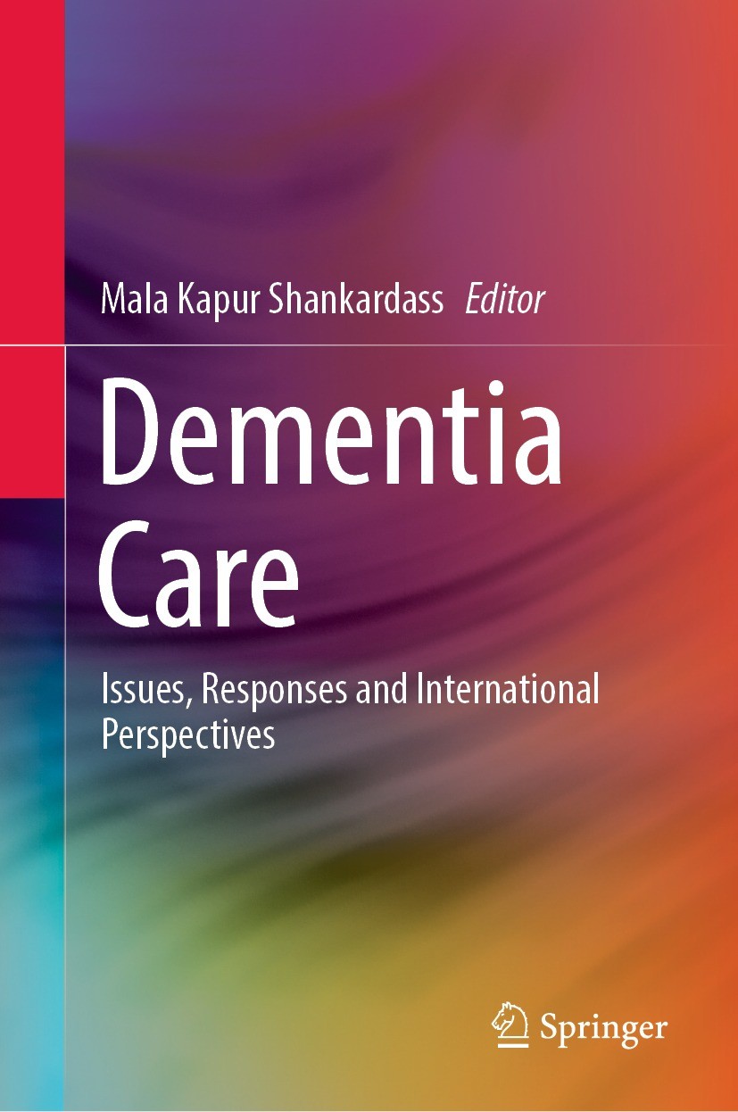 Titlebook: Dementia Care; Issues, Responses an Mala Kapur Shankardass Book 2021 The Editor(s) (if applicable) and The Author(s), under exclusive licen Titlebook: Dementia Care; Issues, Responses an Mala Kapur Shankardass Book 2021 The Editor(s) (if applicable) and The Author(s), under exclusive licen