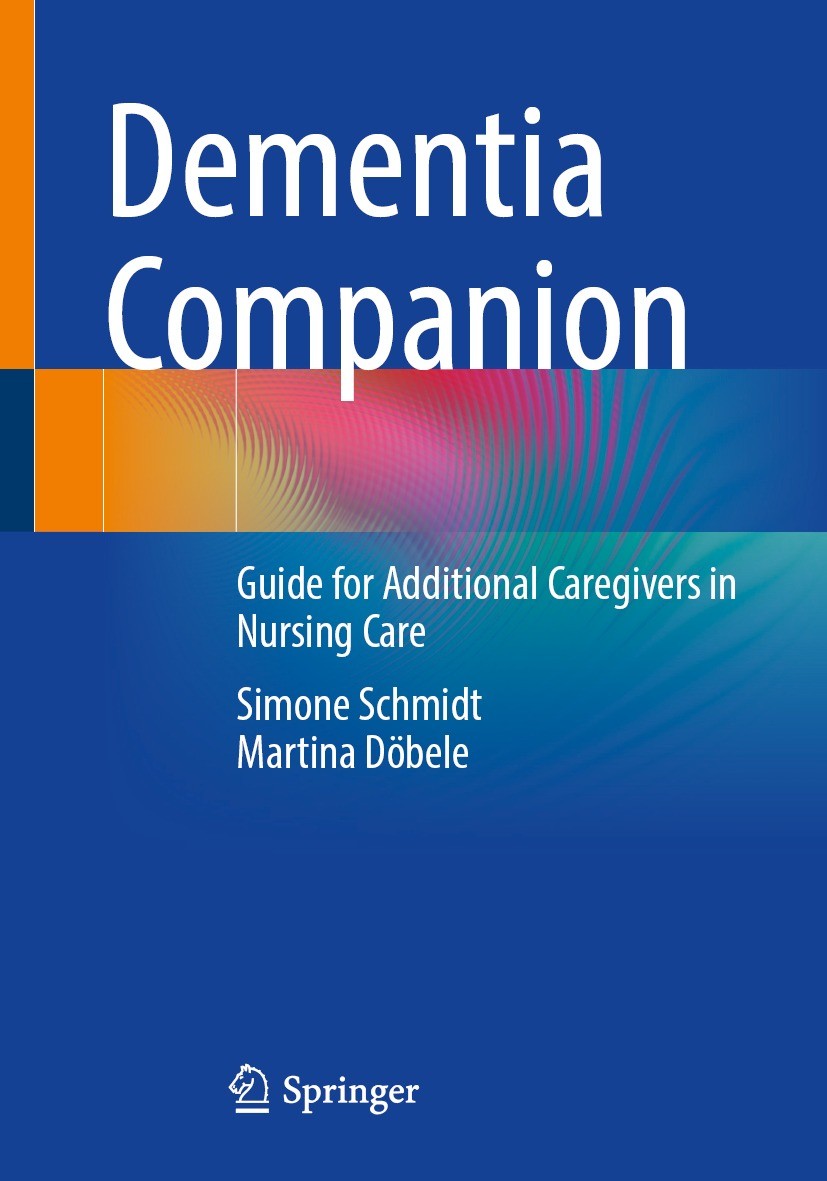 Titlebook: Dementia Companion; Guide for Additional Simone Schmidt,Martina Döbele Book 20231st edition The Editor(s) (if applicable) and The Author(s) Titlebook: Dementia Companion; Guide for Additional Simone Schmidt,Martina Döbele Book 20231st edition The Editor(s) (if applicable) and The Author(s)