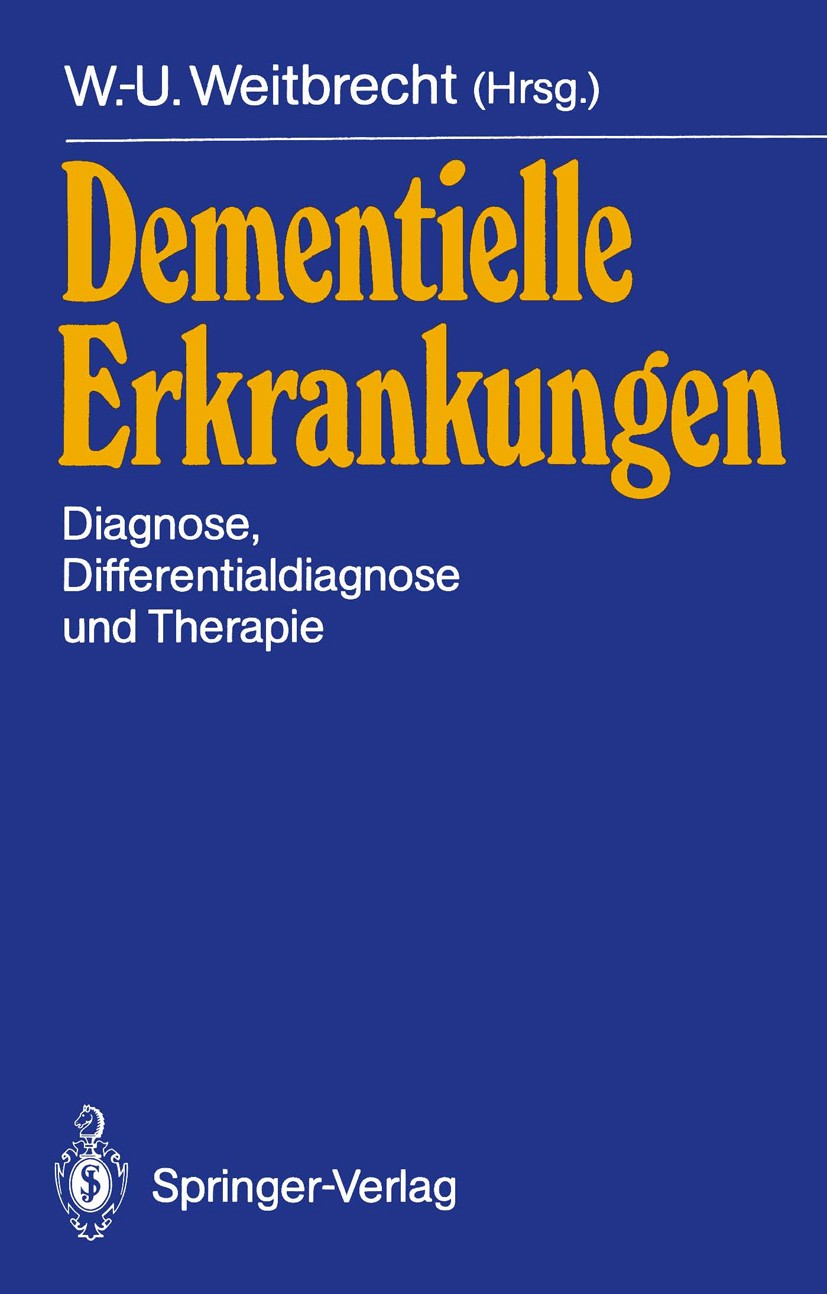 Titlebook: Dementielle Erkrankungen; Diagnose, Differenti W.-U. Weitbrecht Conference proceedings 1988 Springer-Verlag Berlin Heidelberg 1988 AIDS.Dem Titlebook: Dementielle Erkrankungen; Diagnose, Differenti W.-U. Weitbrecht Conference proceedings 1988 Springer-Verlag Berlin Heidelberg 1988 AIDS.Dem