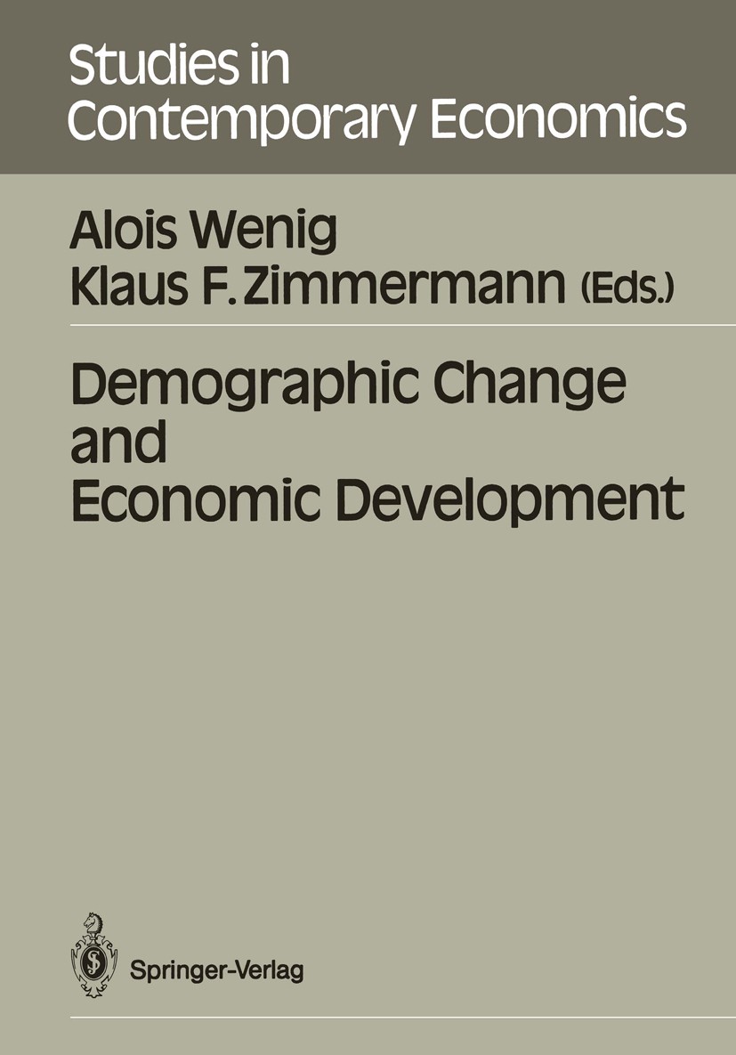 Titlebook: Demographic Change and Economic Development; Alois Wenig,Klaus F. Zimmermann Conference proceedings 1989 Springer-Verlag Berlin Heidelberg Titlebook: Demographic Change and Economic Development; Alois Wenig,Klaus F. Zimmermann Conference proceedings 1989 Springer-Verlag Berlin Heidelberg