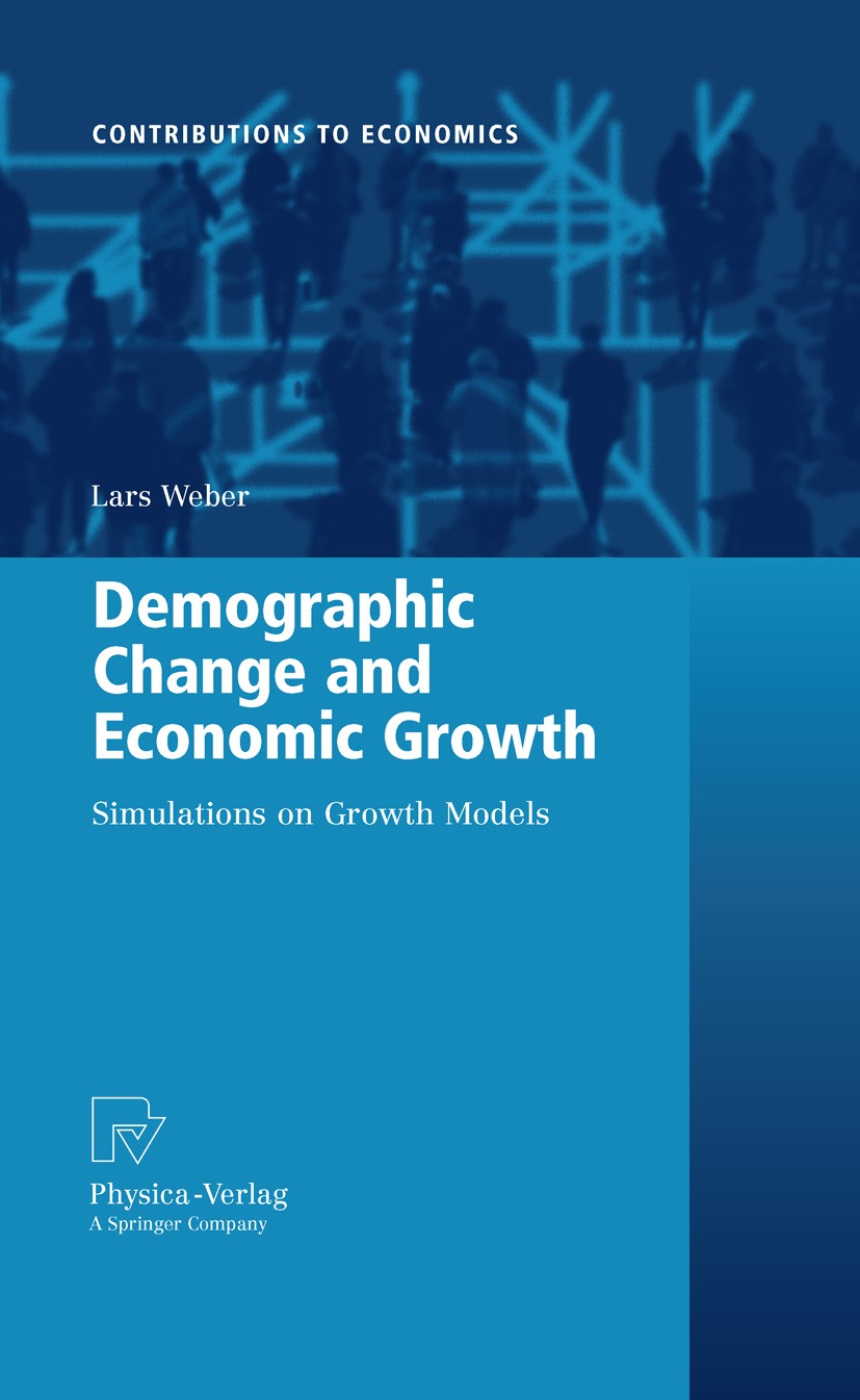 Titlebook: Demographic Change and Economic Growth; Simulations on Growt Lars Weber Book 2010 Springer-Verlag Berlin Heidelberg 2010 Dynamics.MoGraph.S Titlebook: Demographic Change and Economic Growth; Simulations on Growt Lars Weber Book 2010 Springer-Verlag Berlin Heidelberg 2010 Dynamics.MoGraph.S